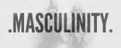 Masculinity